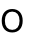 О